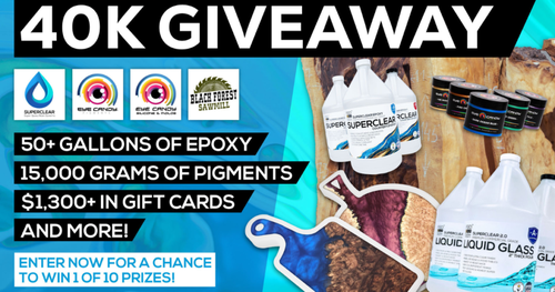 40K Giveaway with Eye Candy Molds & Pigments, Superclear, & Black Forest Sawmill Sweepstakes